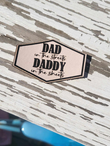 DAD IN THE STREETS DADDY IN THE SHEETS