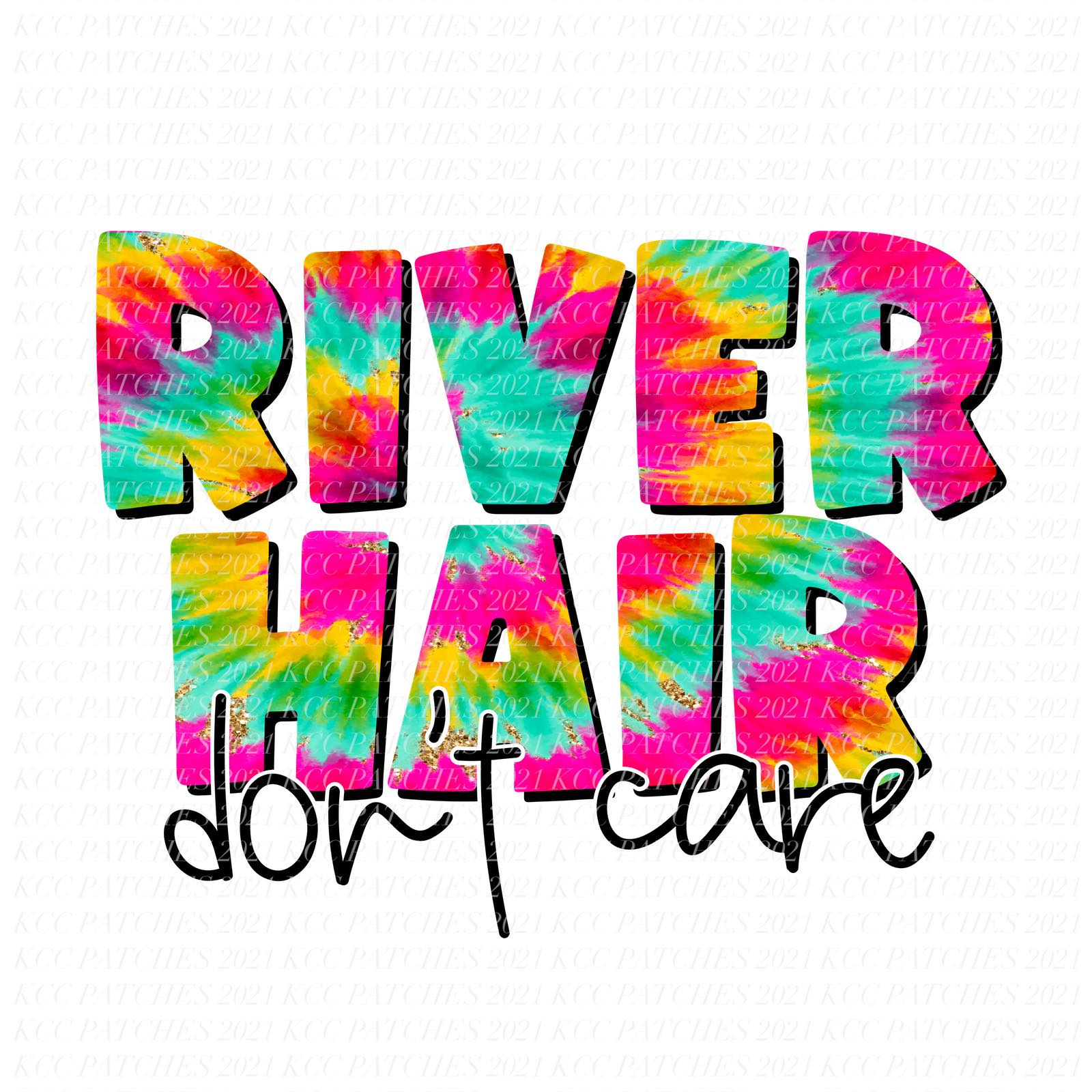 River Hair Don't Care