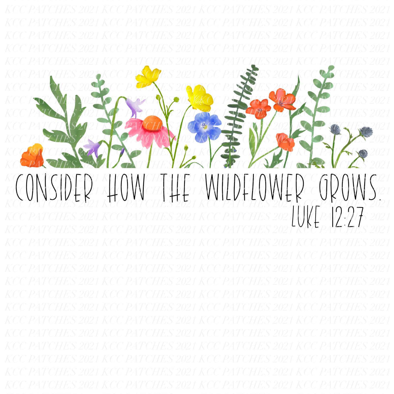 Consider How The Wildflower Grows
