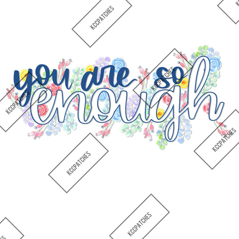 You Are So Enough