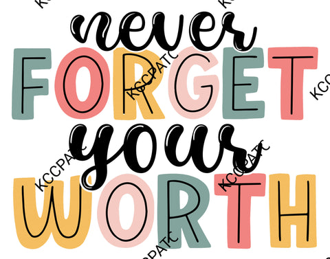 Never Forget Your Worth