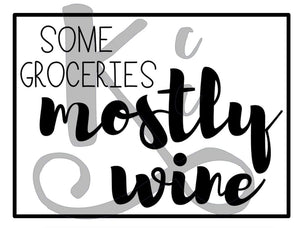 Some Groceries Mostly Wine