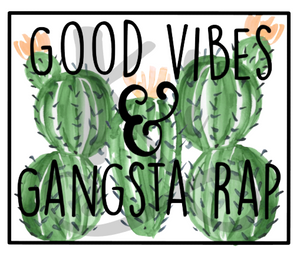 Good Vibes and Gangsta Rap