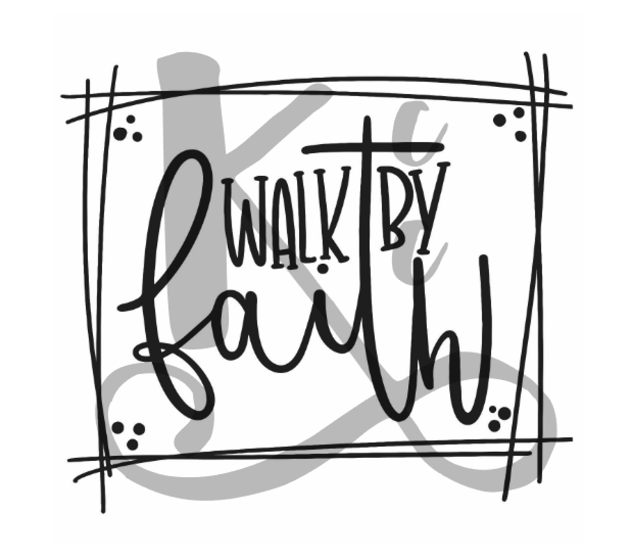 Walk By Faith