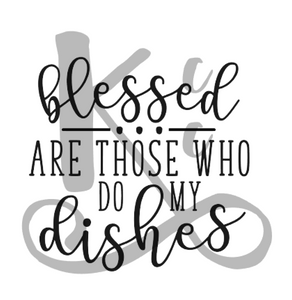 Blessed Are Those Who Do DIshes