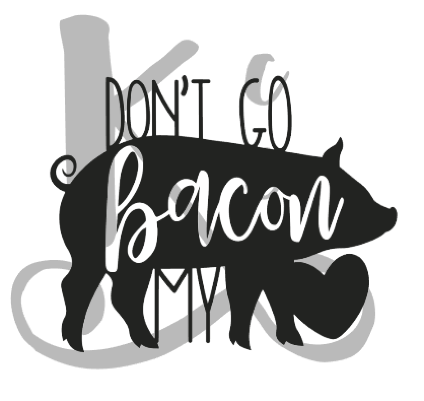 Don't Go Bacon My Heart