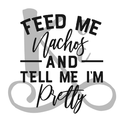 Feed Me Nachos