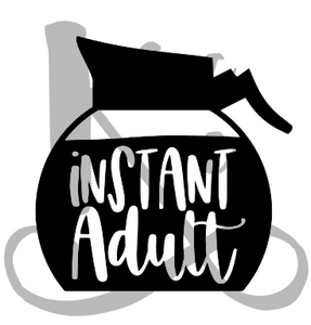 Instant Adult