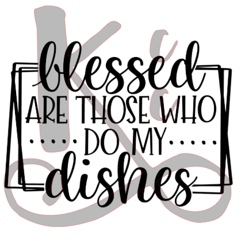 Blessed Are Those Who Do Dishes