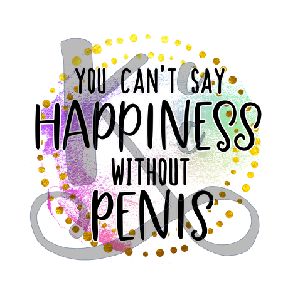 You Can't Say Happiness