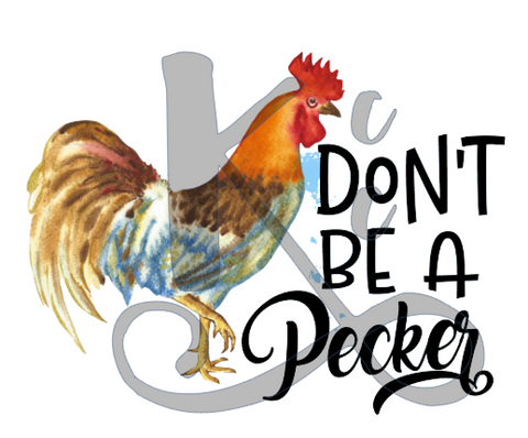 Don't Be A Pecker