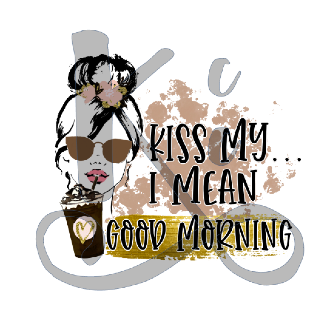 Kiss My...