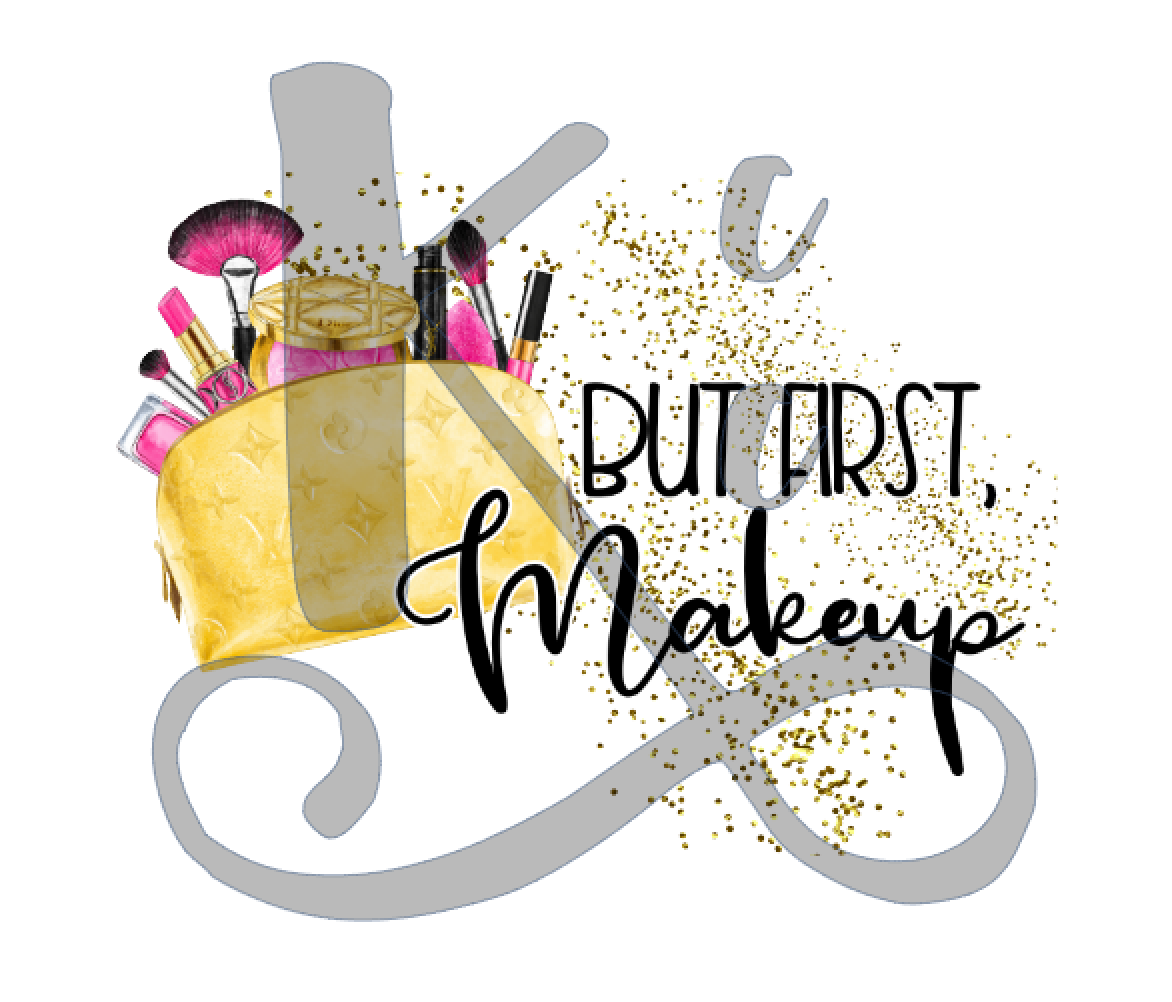 But First, Makeup