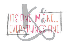 It's Fine I'm Fine