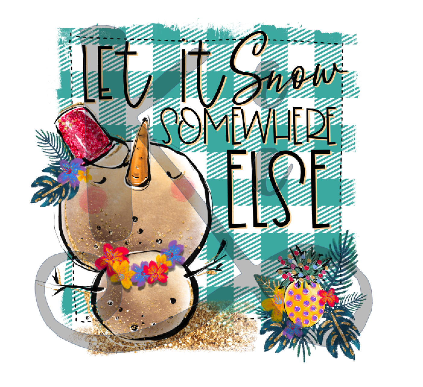 Let It Snow Somewhere Else