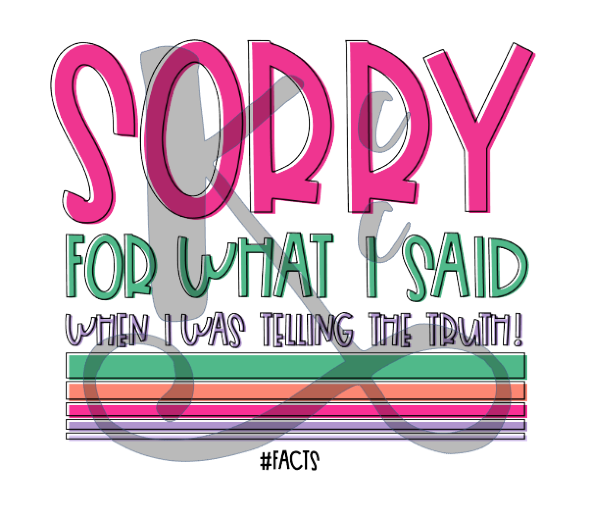 Sorry For What I Said