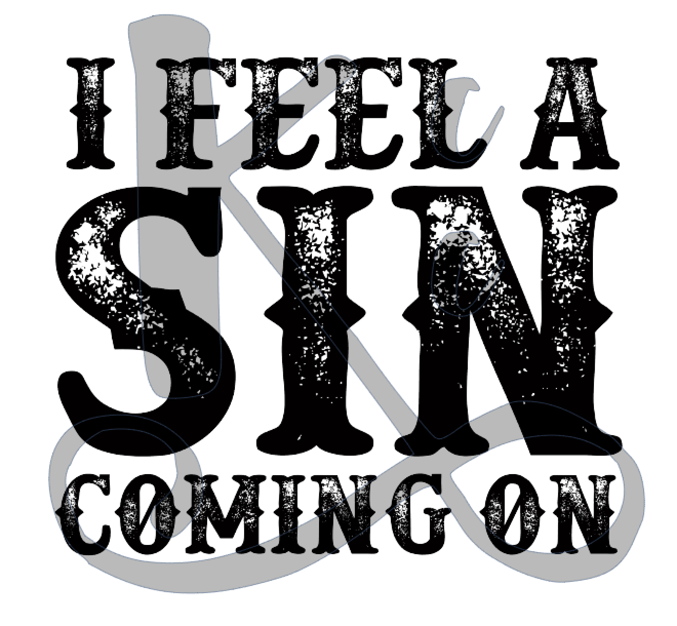 I Feel A Sin Coming On
