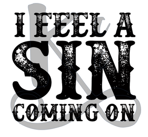 I Feel A Sin Coming On