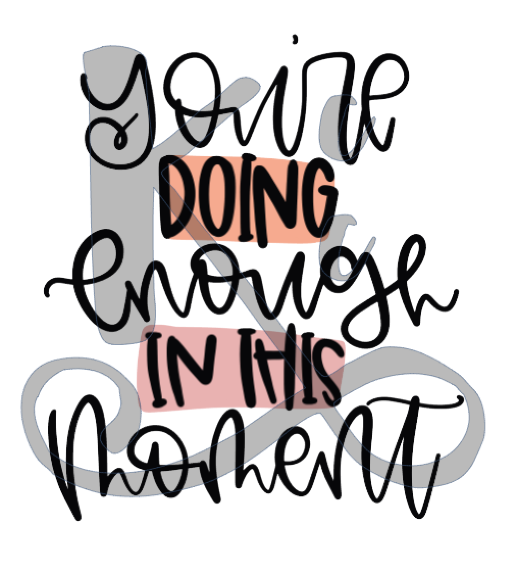 You Are Doing Enough