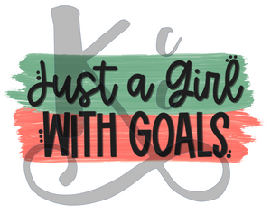 Just A Girl With Goals