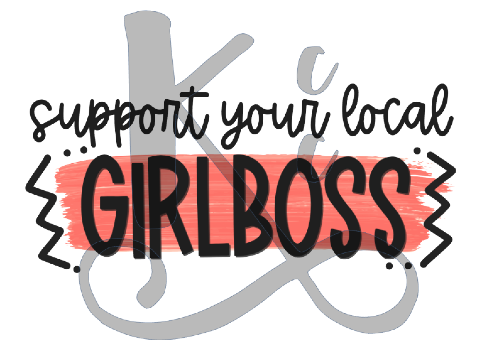 Support Your Local GirlBoss
