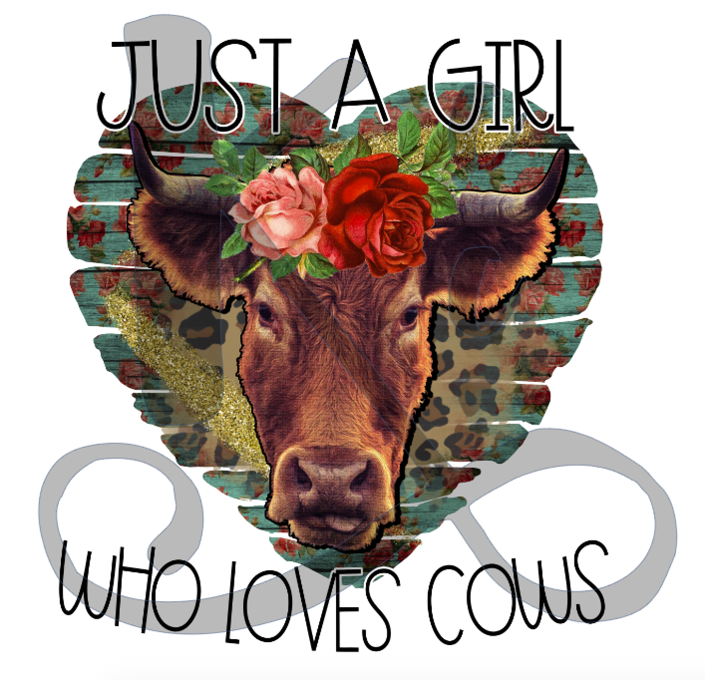 Just A Girl Who Loves Cows