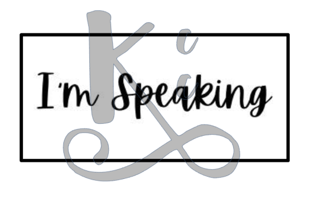 I'm Speaking