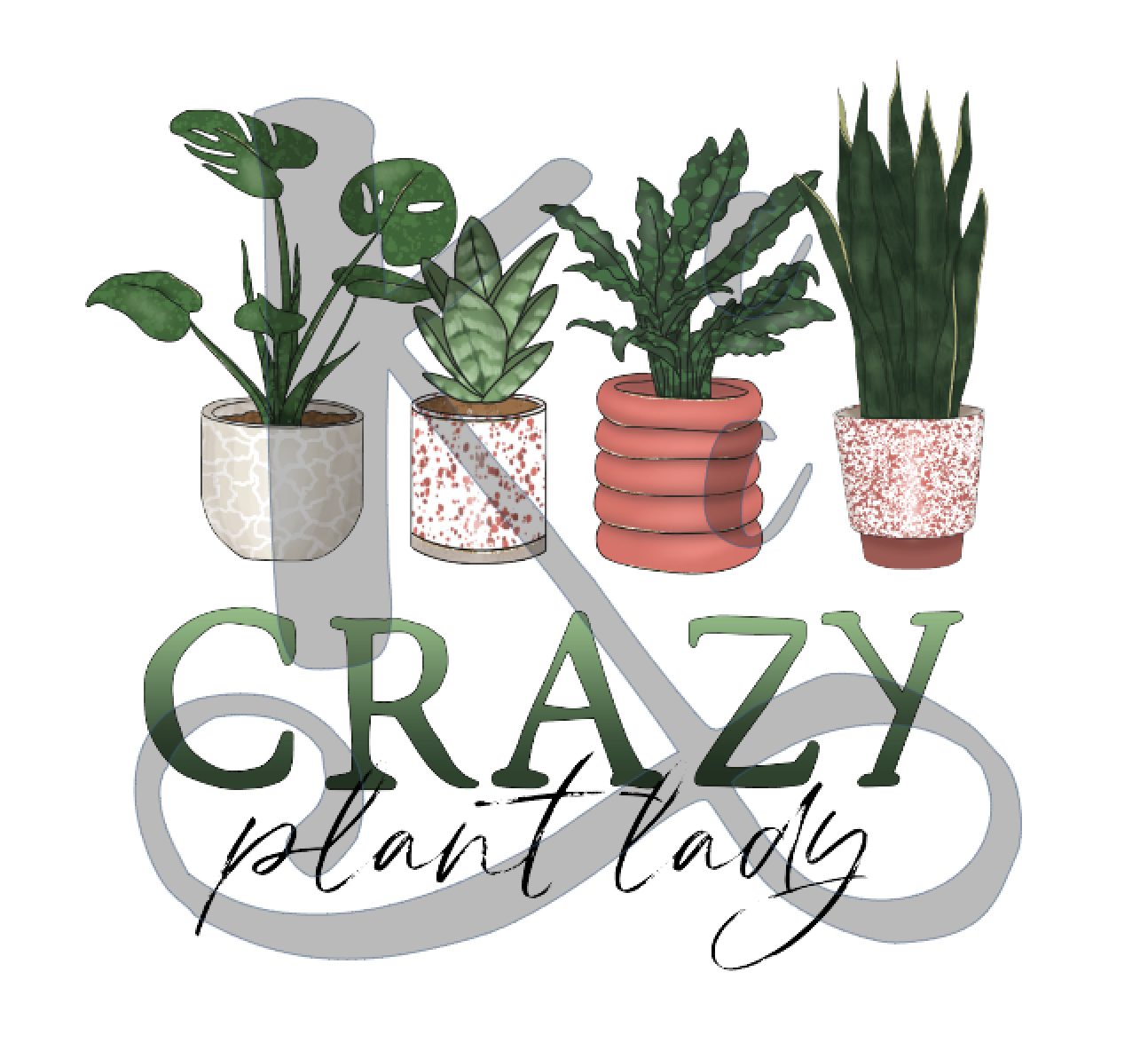 Crazy Plant Lady