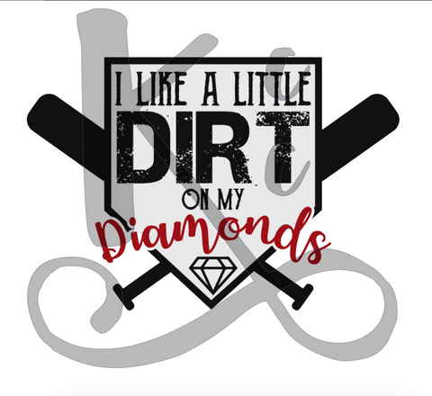Dirt On My Diamonds