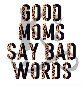 Good Moms Say Bad Words