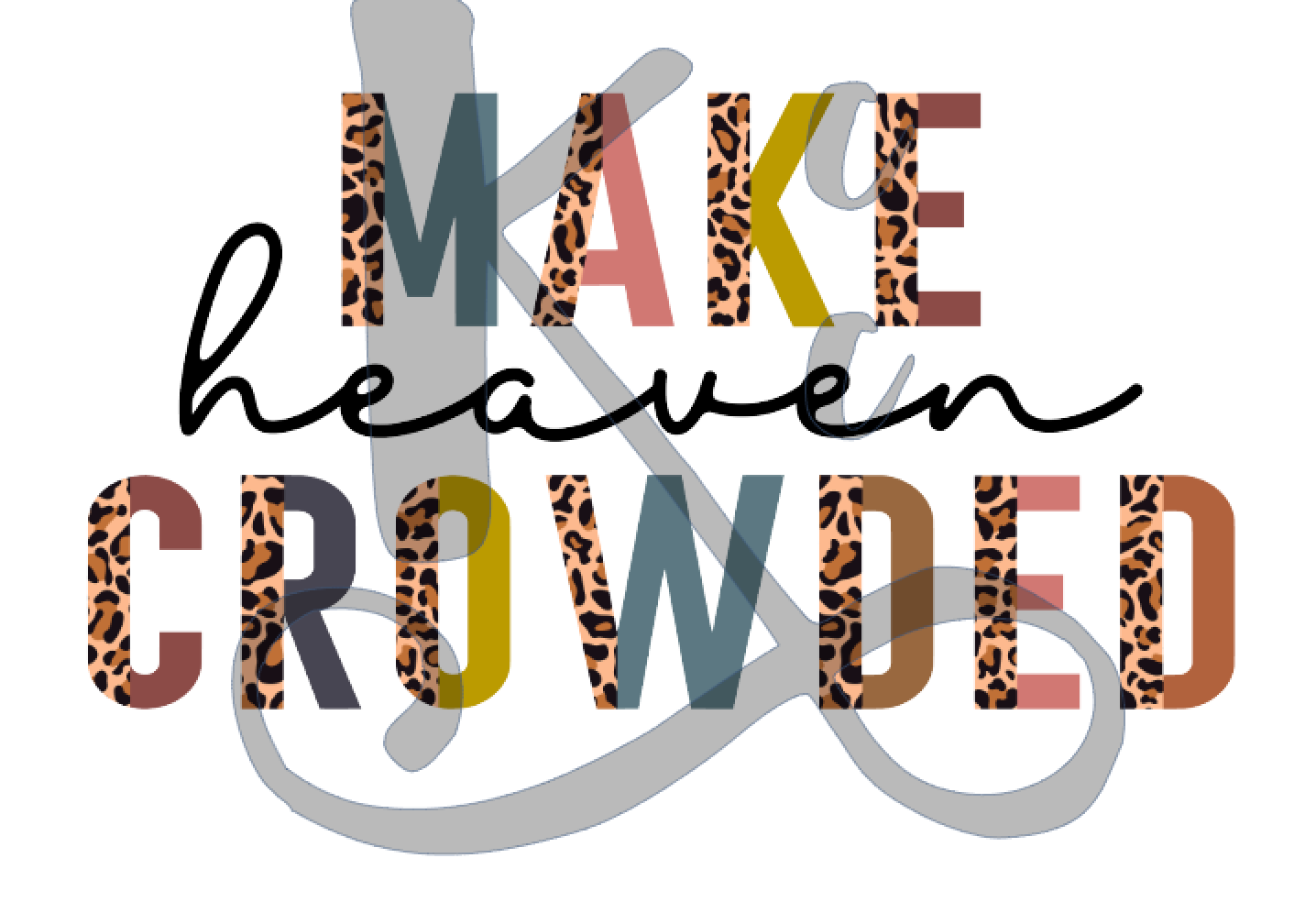 Make Heaven Crowded