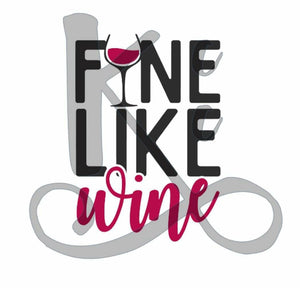 Fine Like Wine