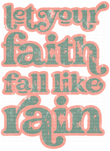 Let Your Faith Fall Like Rain