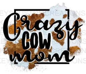 Crazy Cow Mom