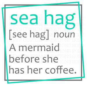 Sea Hag: A Mermaid Before She Has Her Coffee