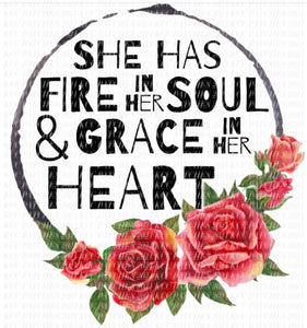 She Has Fire In Her Soul & Grace In Her Heart
