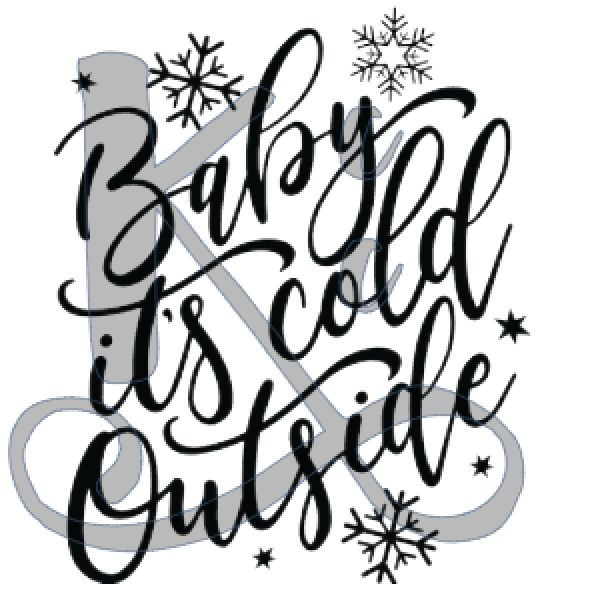 Baby It's Cold Outside