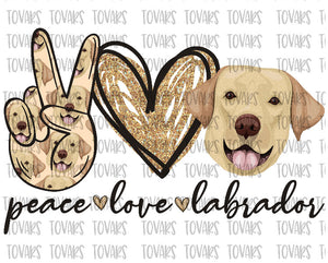 Peace Love Labrador