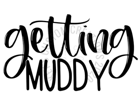 Getting Muddy