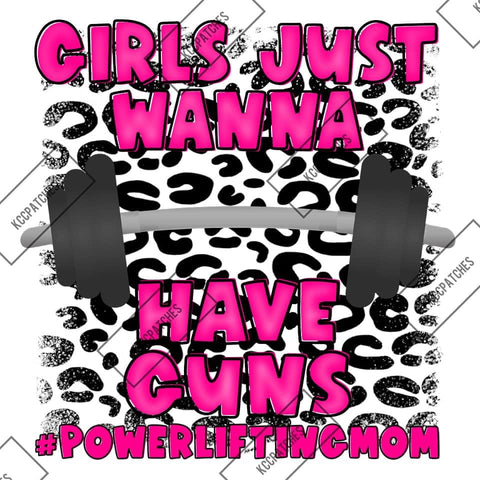 Girls Just Wanna Have Guns #powerliftingmom