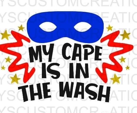 My Cape Is In The Wash