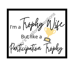 Participation Trophy Wife