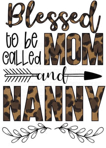 Blessed To Be Called Mom And Nanny