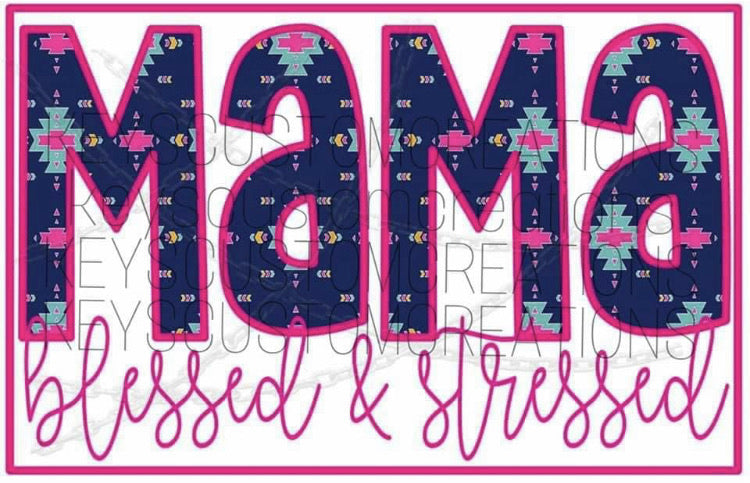 Mama Blessed and Stressed
