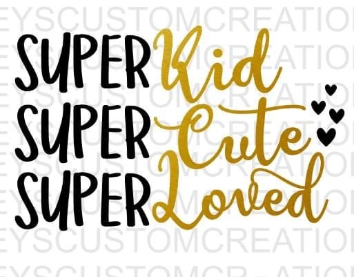 Super Kid, Super Cute, Super Loved