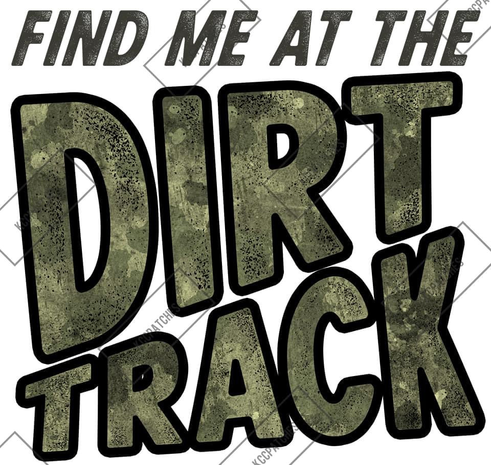 Find Me At The Dirt Track