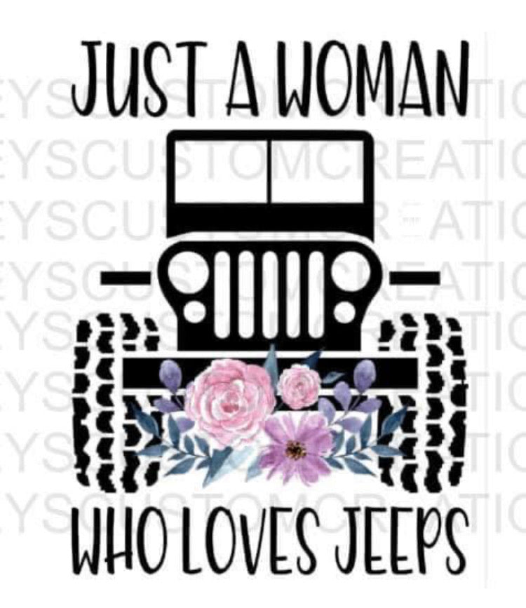 Just A Woman Who Loves Jeeps