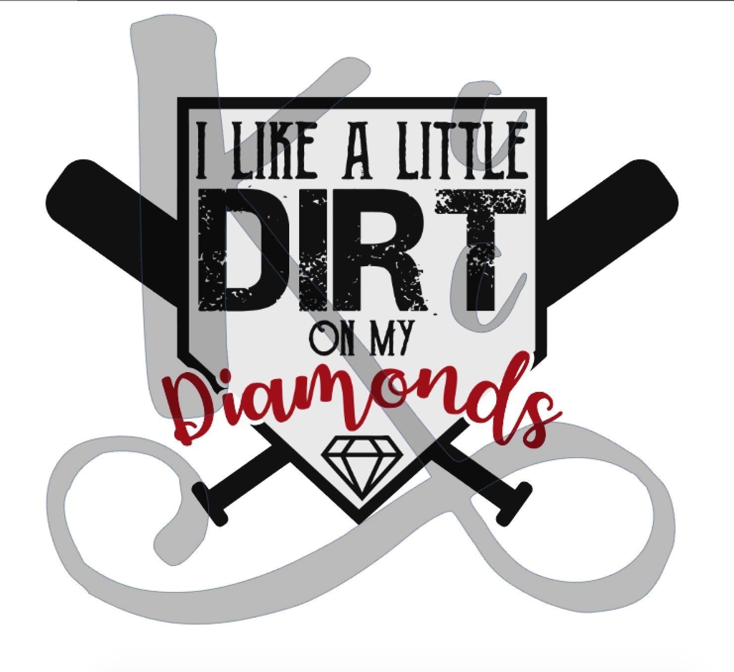 I Like A Little Dirt On My Diamonds