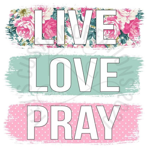 Live Love Pray