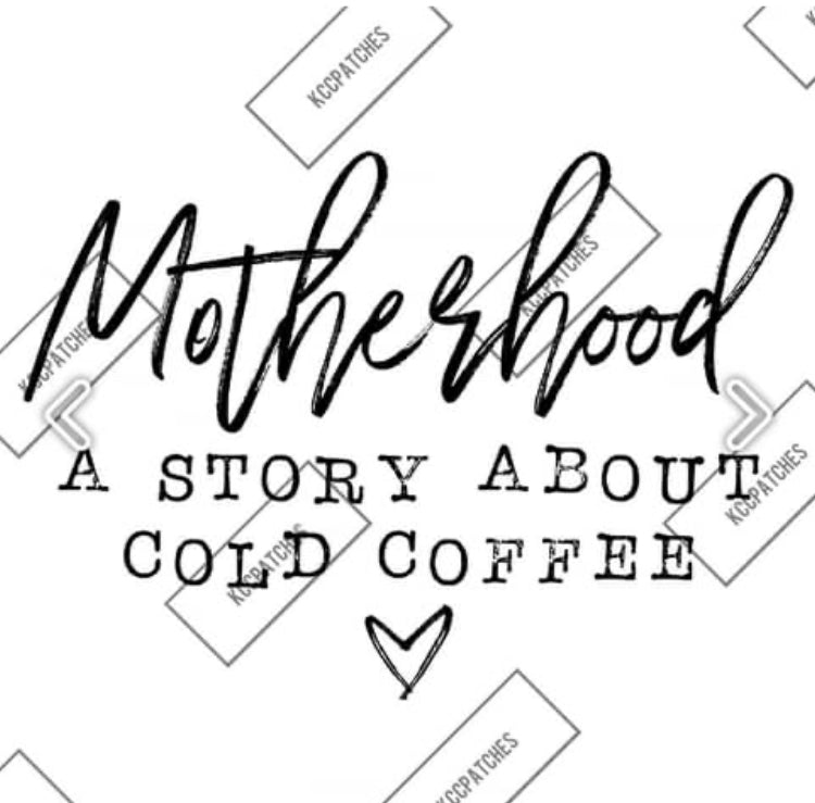 Motherhood- A Story About Cold Coffee